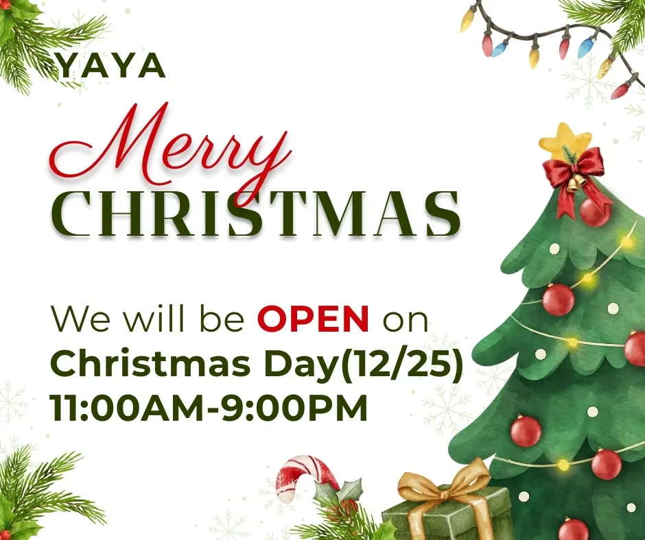 Christmas greeting with festive tree, presents, and holiday decorations. The store 'YAYA' announces it will be open on Christmas Day (12/25) from 11:00 AM to 9:00 PM.